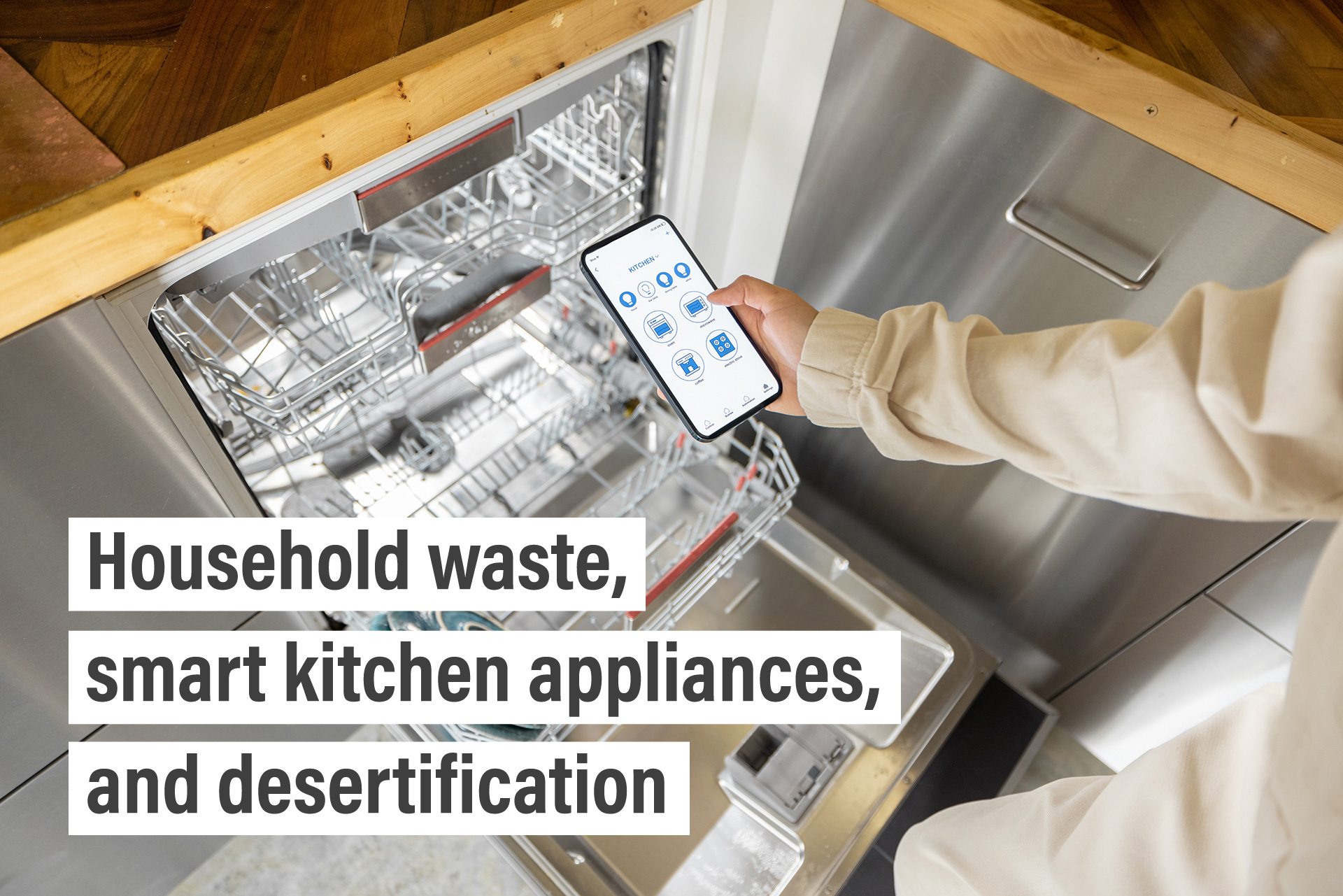 Household waste, smart kitchen appliances, and desertification