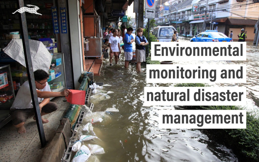 Environmental monitoring and natural disaster management