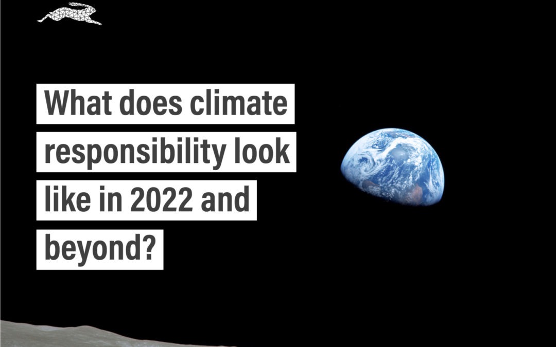 The climate responsibility outlook for 2022 and beyond