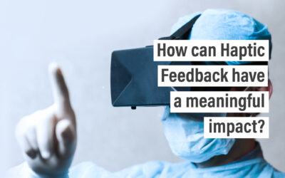 How can Haptic Feedback have a meaningful impact?