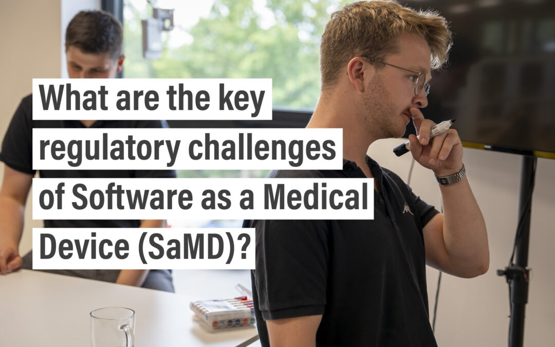 What are the key regulatory challenges of Software as a Medical Device (SaMD)?