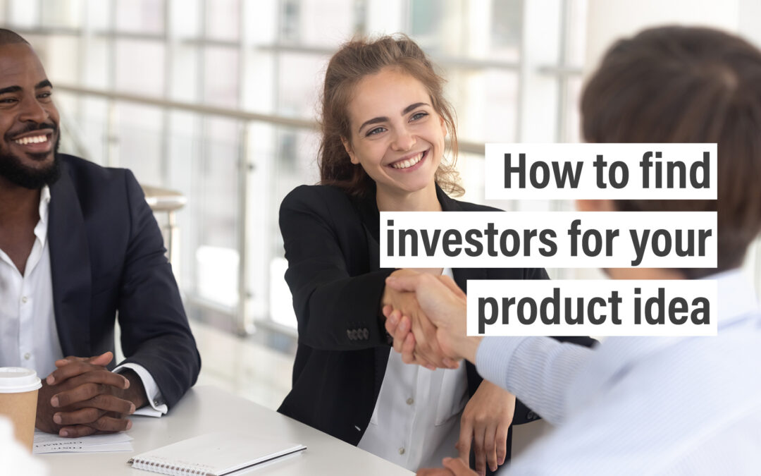 How to find investors for your product idea