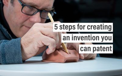 5 steps for creating an invention you can patent