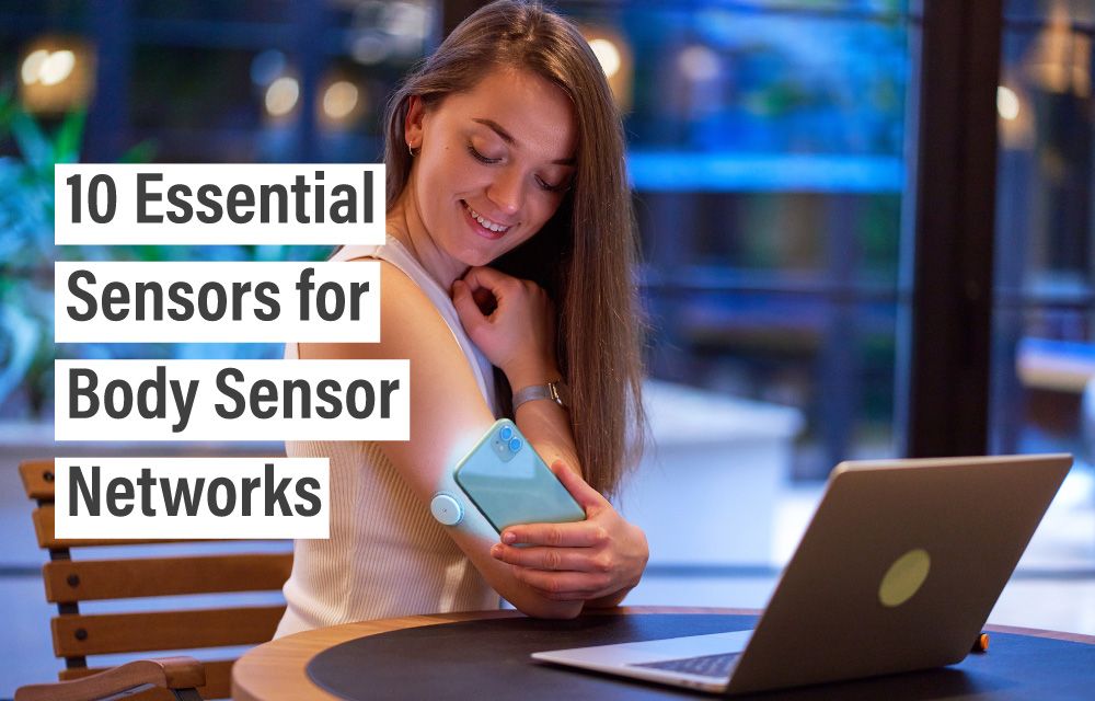 10 Essential Sensors for Body Sensor Networks