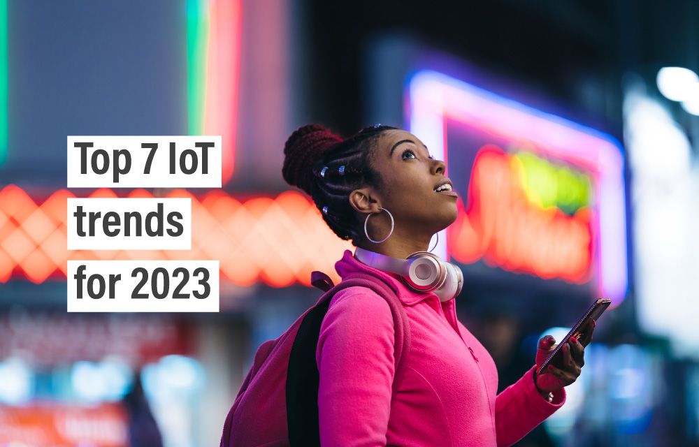 Top 7 IoT trends for 2023