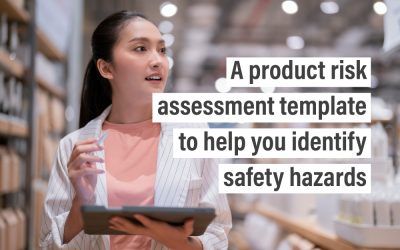 A product risk assessment template to help you identify safety hazards