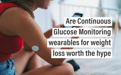 Are Continuous Glucose Monitoring wearables for weight loss worth the hype?