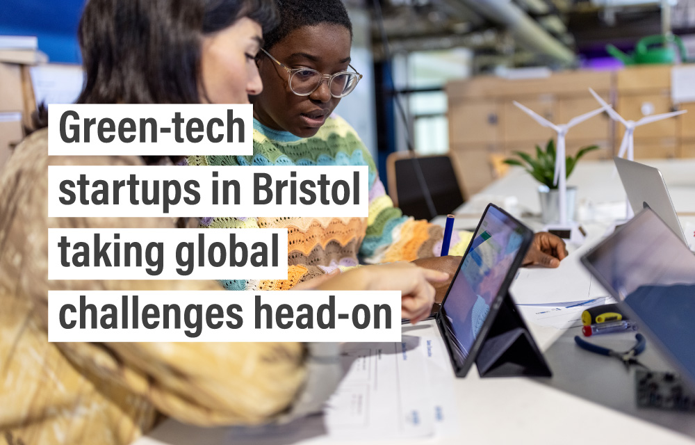 Green-tech startups in Bristol taking global challenges head-on