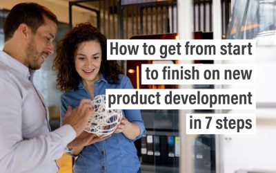 How to get from start to finish on new product development in 7 steps