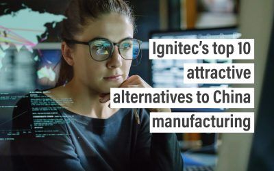 Ignitec’s top 10 attractive alternatives to China manufacturing