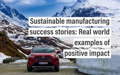 Sustainable manufacturing success stories: Real world examples of positive impact