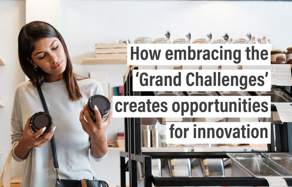 How embracing the ‘Grand Challenges’ creates opportunities for innovation