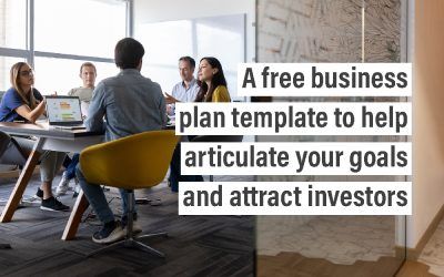 A free business plan template to help articulate your goals and attract investors