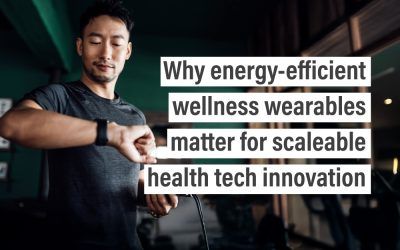 Why energy-efficient wellness wearables matter for scaleable health tech innovation