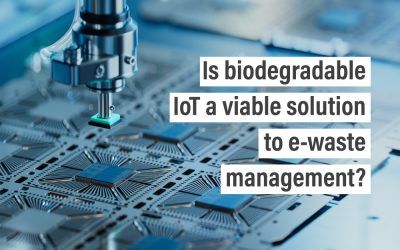 Is biodegradable IoT a viable solution to e-waste management?