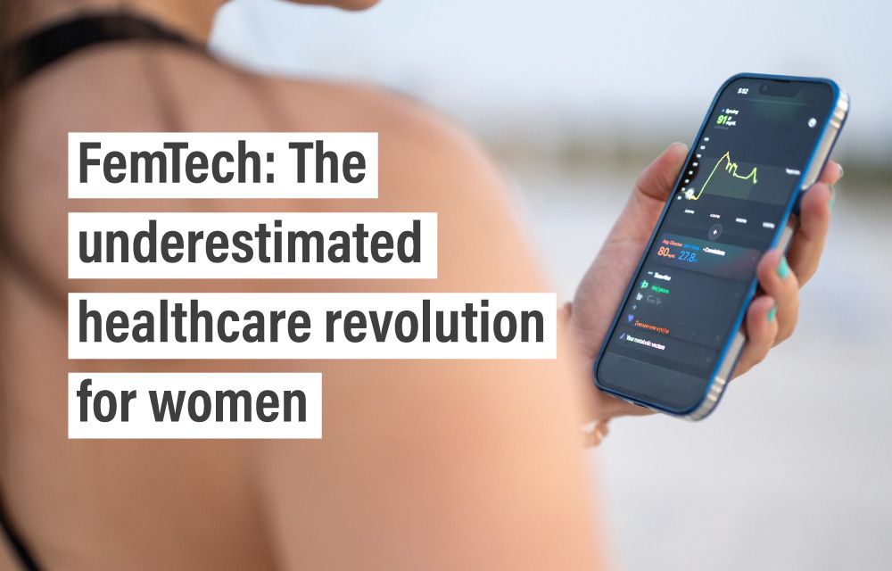 FemTech: The underestimated healthcare revolution for women