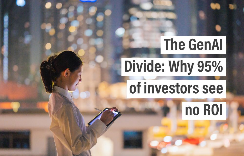 The GenAI Divide: Why 95% of investors see no ROI